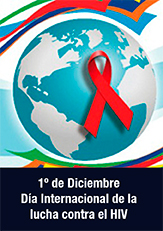 1&deg; Diciembre - D&iacute;a Inernacional de la lucha contra el HIV